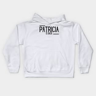 Patricia Is Back Kids Hoodie